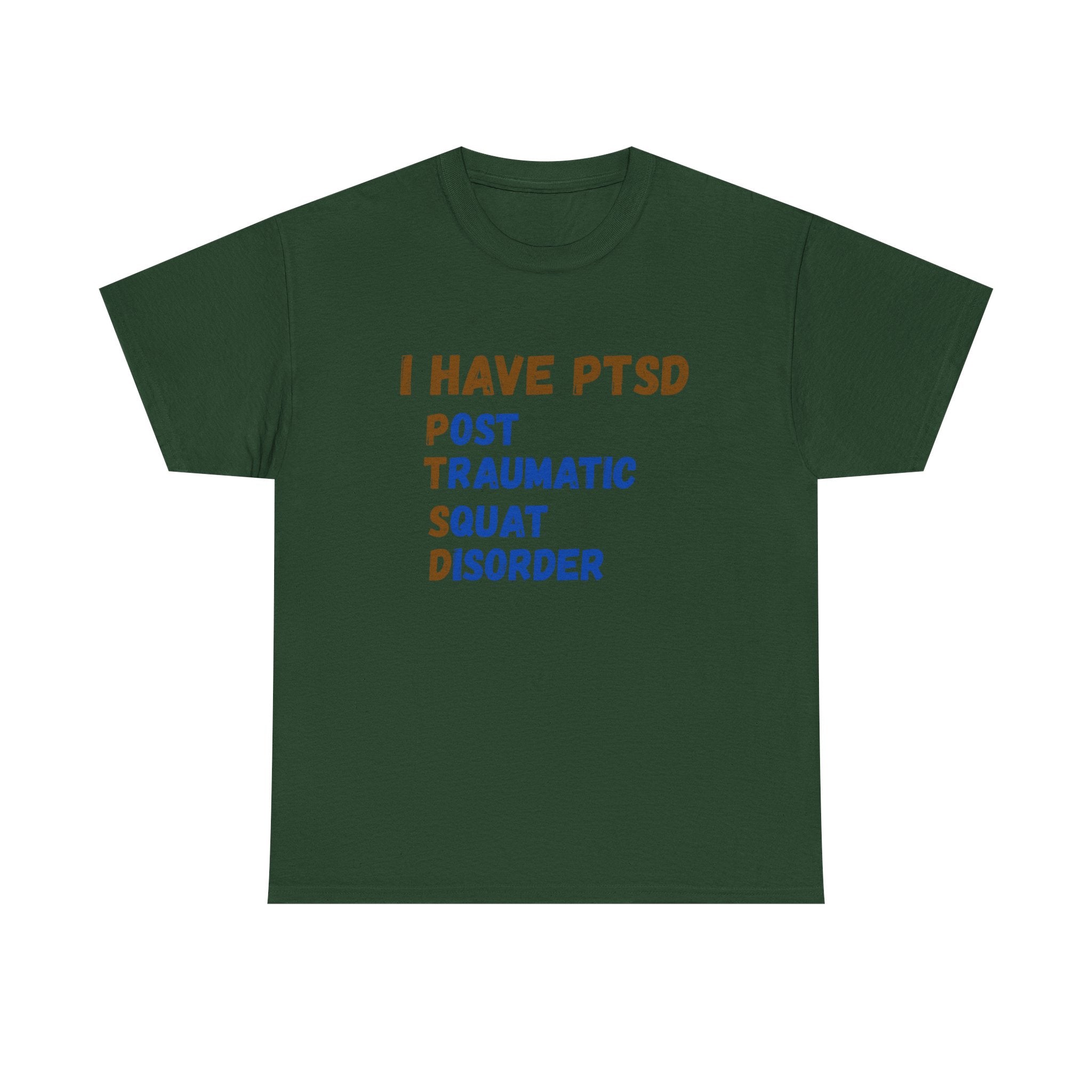 I Have PTSD (Post Traumatic Squad Disorder) T-Shirt — Funny Military Tee