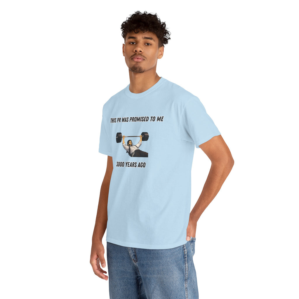 Fitness T-Shirt — "This PR Was Promised To Me 3000 Years Ago" Graphic Tee
