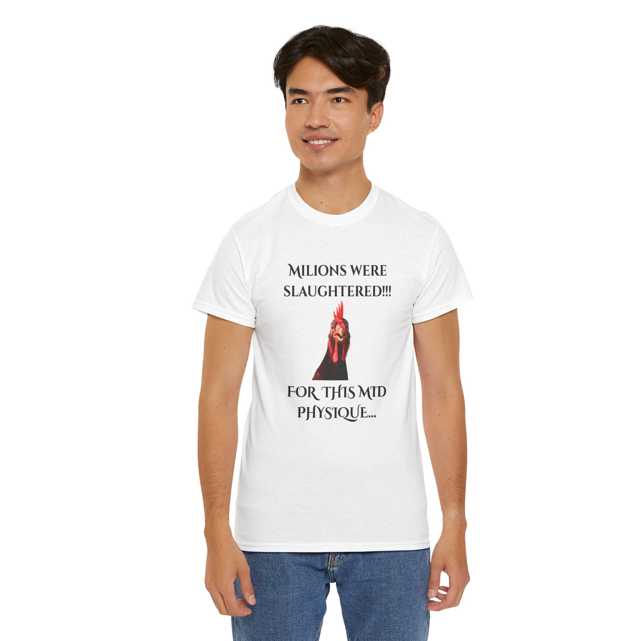 T-Shirt — "Millions Were Slaughtered!!! For This Mid Physique" Graphic Tee