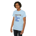 I Have PTSD (Post Traumatic Squad Disorder) T-Shirt — Funny Military Tee