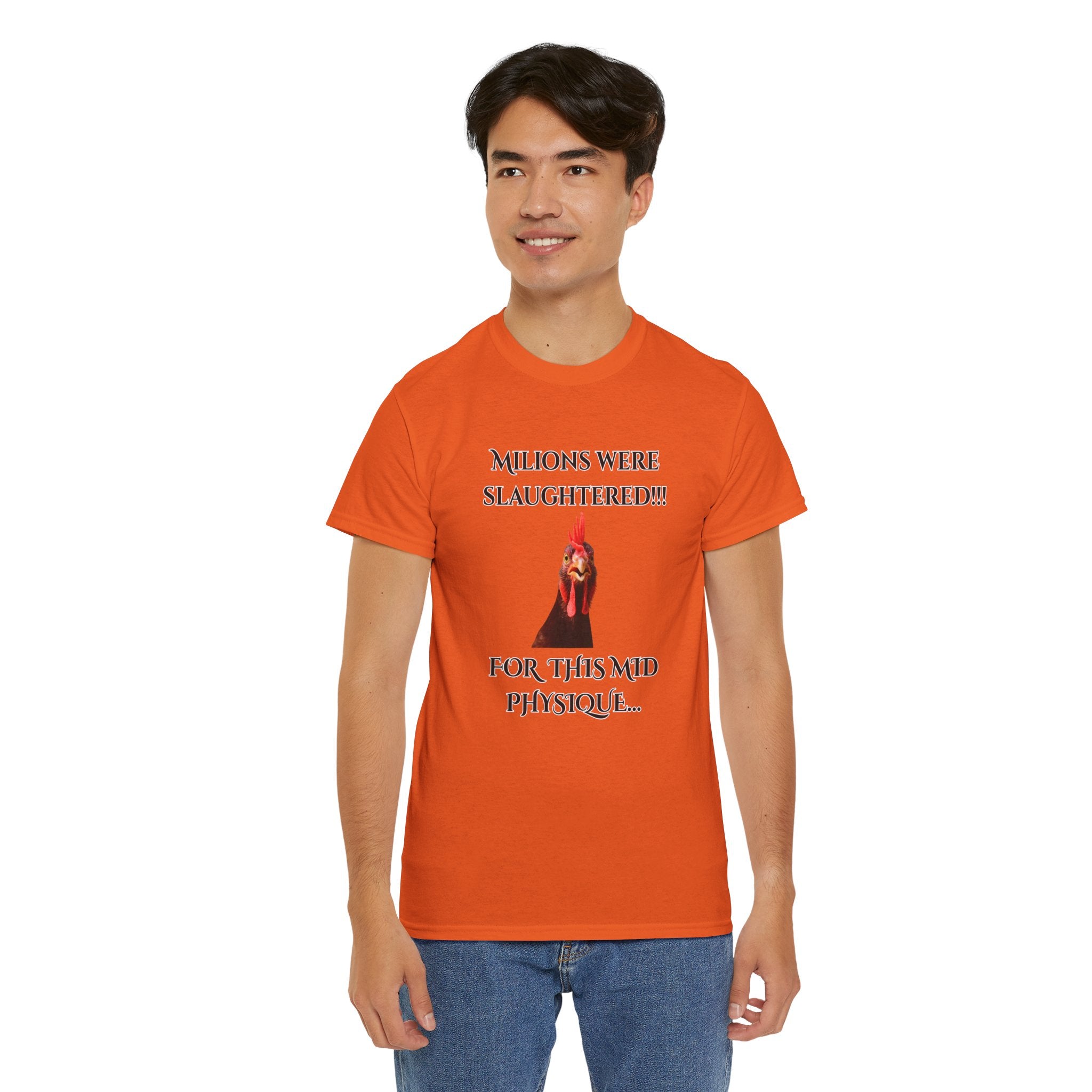 T-Shirt — "Millions Were Slaughtered!!! For This Mid Physique" Graphic Tee