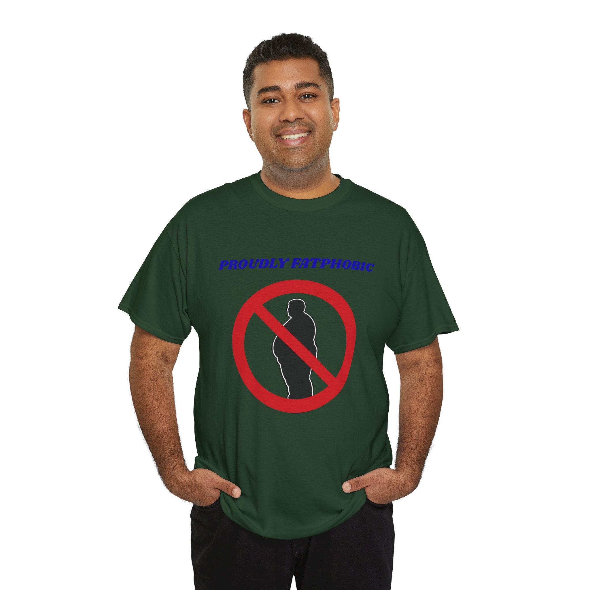 Proudly Fatphobic T-Shirt — Controversial Graphic Tee
