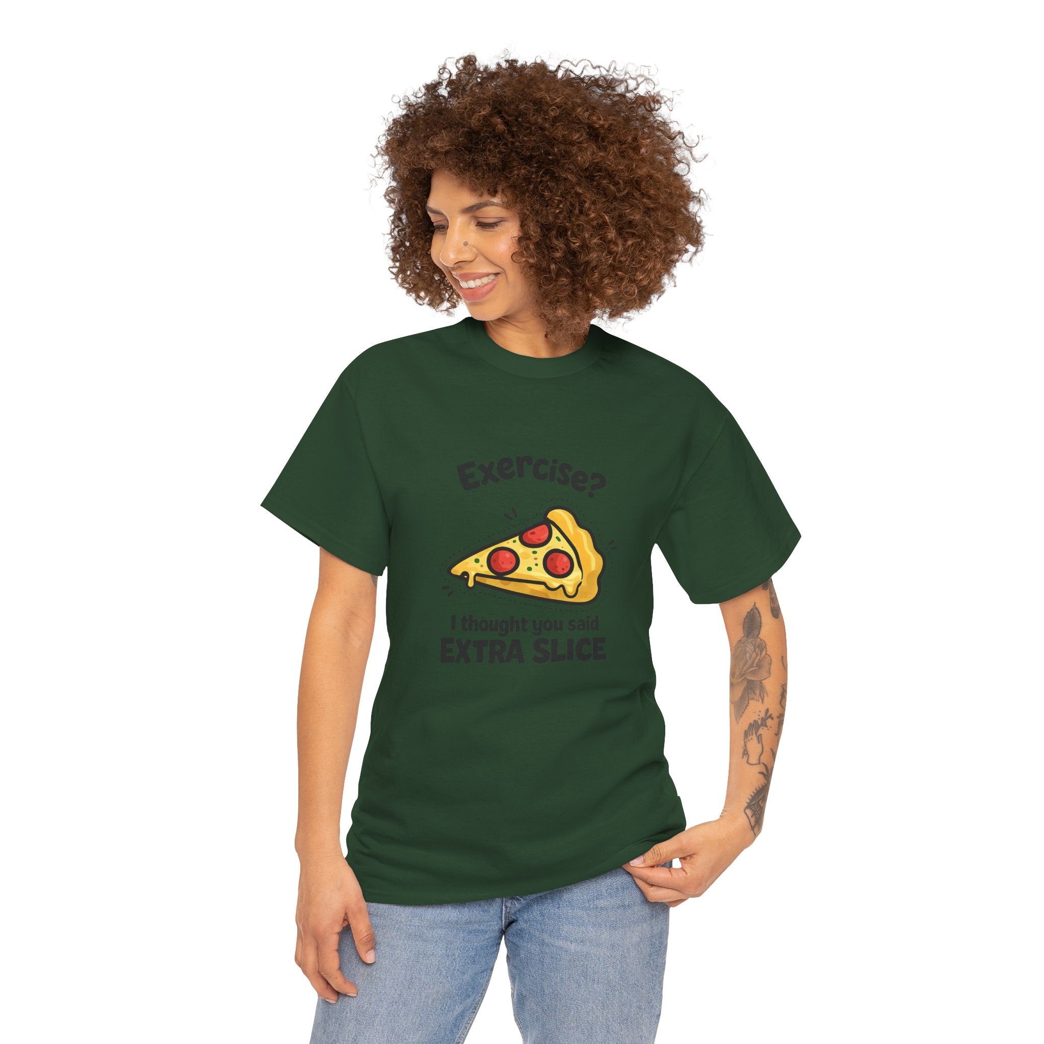 Pizza Humour T-Shirt — "Exercise? I Thought You Said EXTRA SLICE" Graphic Tee