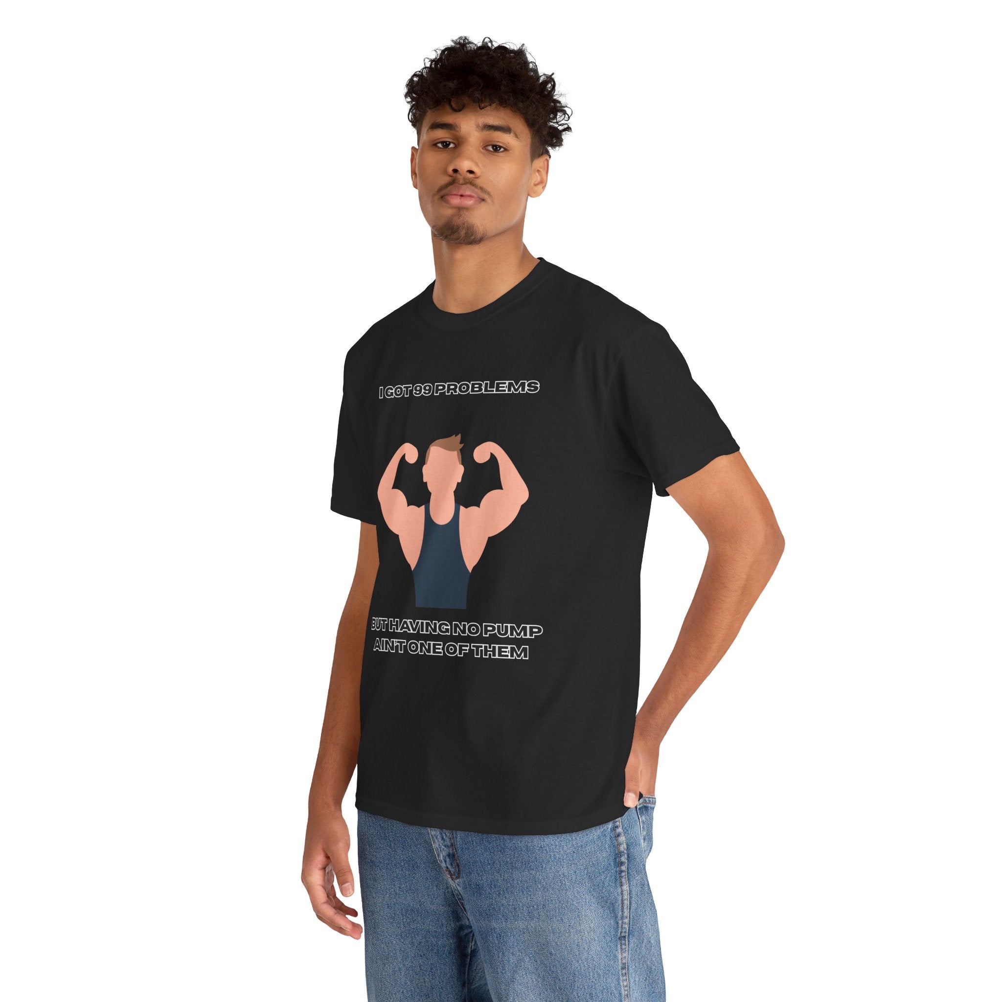 Gym Tank Graphic Tee — "I Got 99 Problems But Having No Pump Ain't One" Workout T-Shirt