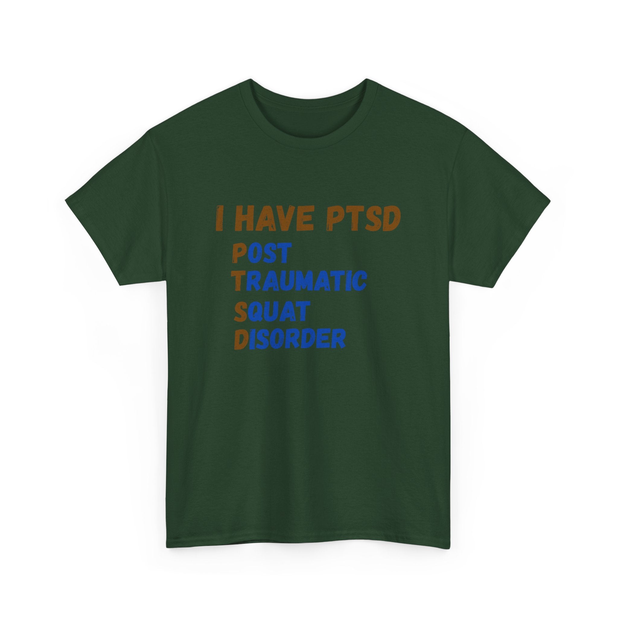 I Have PTSD (Post Traumatic Squad Disorder) T-Shirt — Funny Military Tee