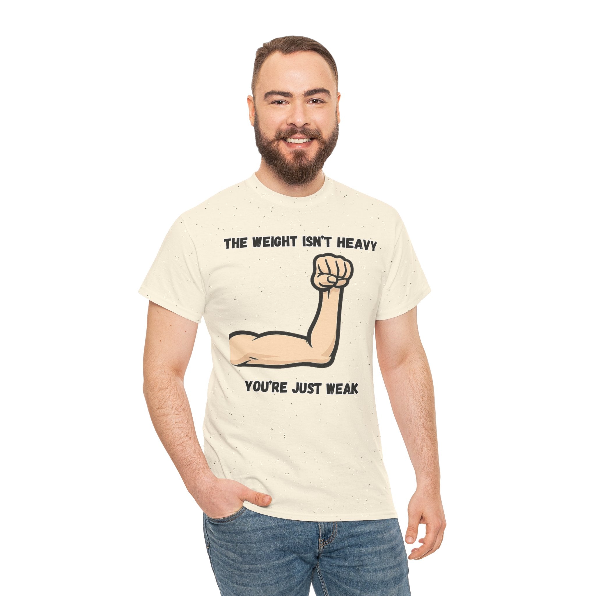 Inspirational Gym Tee — “The Weight Isn’t Heavy, You’re Just Weak” Muscle Arm Shirt