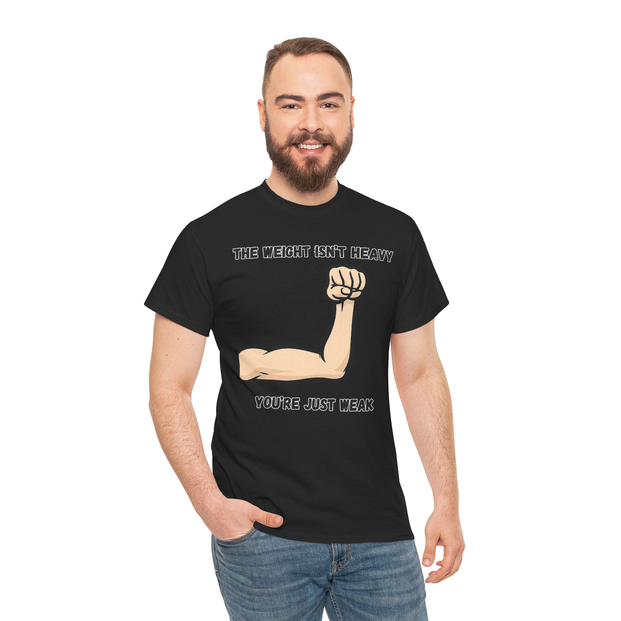 Inspirational Gym Tee — “The Weight Isn’t Heavy, You’re Just Weak” Muscle Arm Shirt