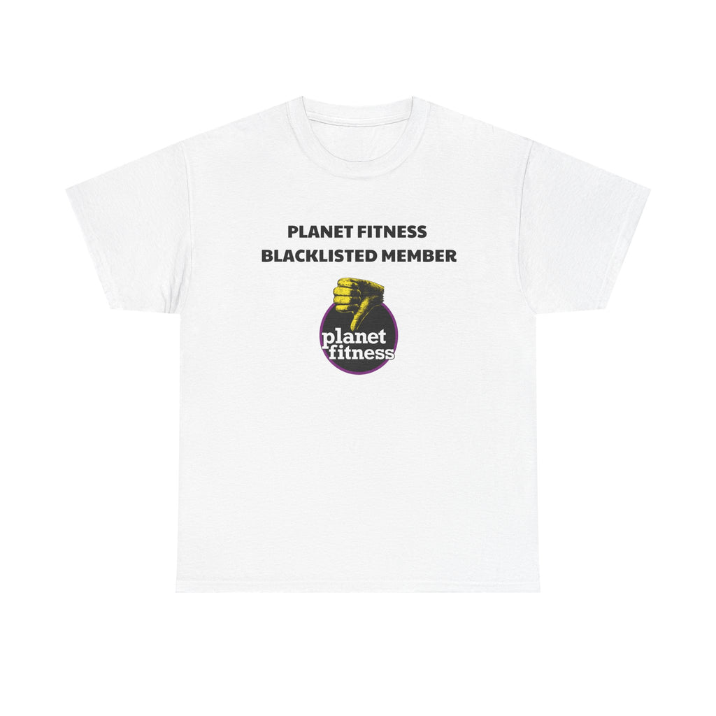 Planet Fitness "Blacklisted Member" T-Shirt — Funny Gym Parody Tee