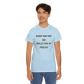 Graphic Tee — “Bigger Than Your Dad, Smaller Than My Problems” Funny Statement Shirt