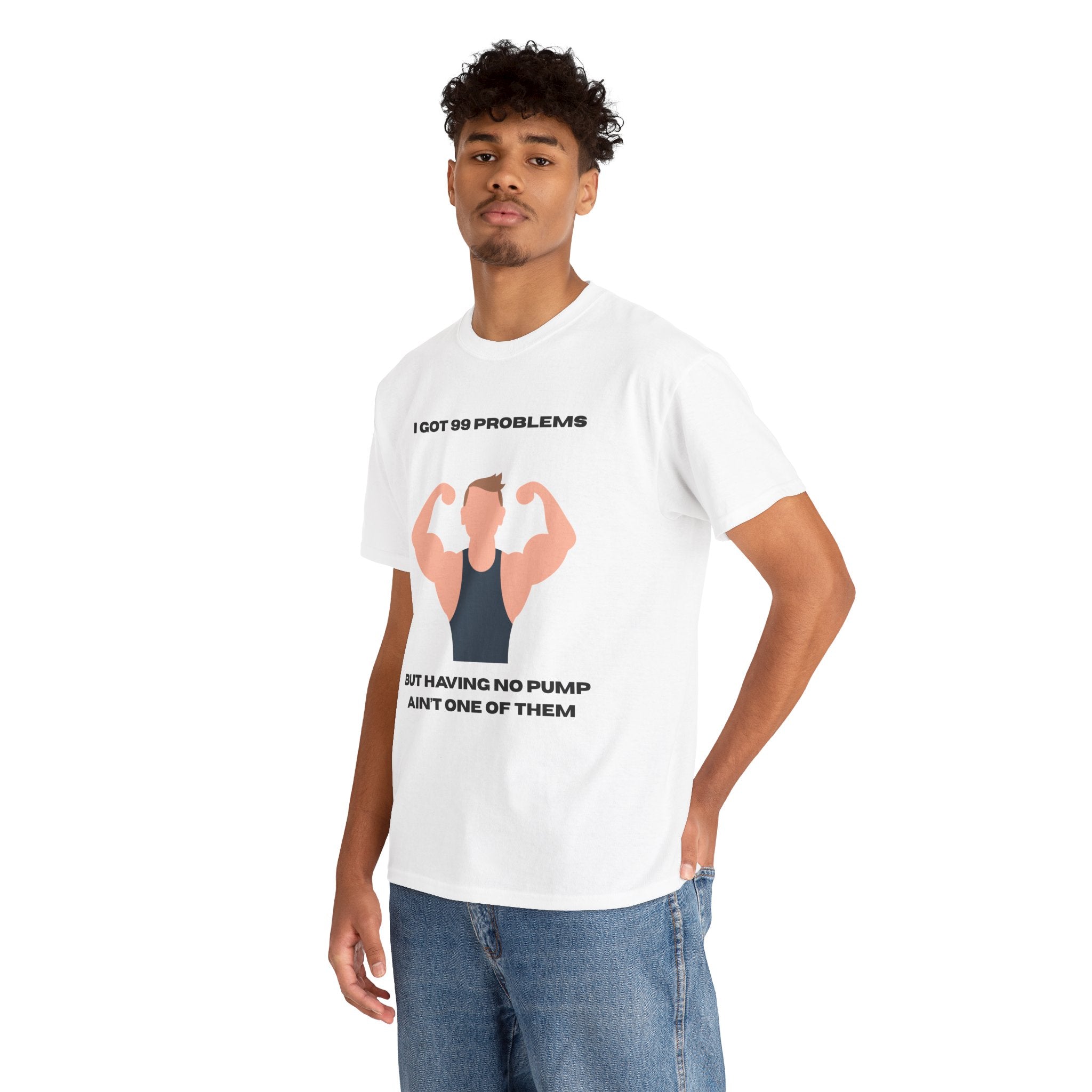 Gym Tank Graphic Tee — "I Got 99 Problems But Having No Pump Ain't One" Workout T-Shirt
