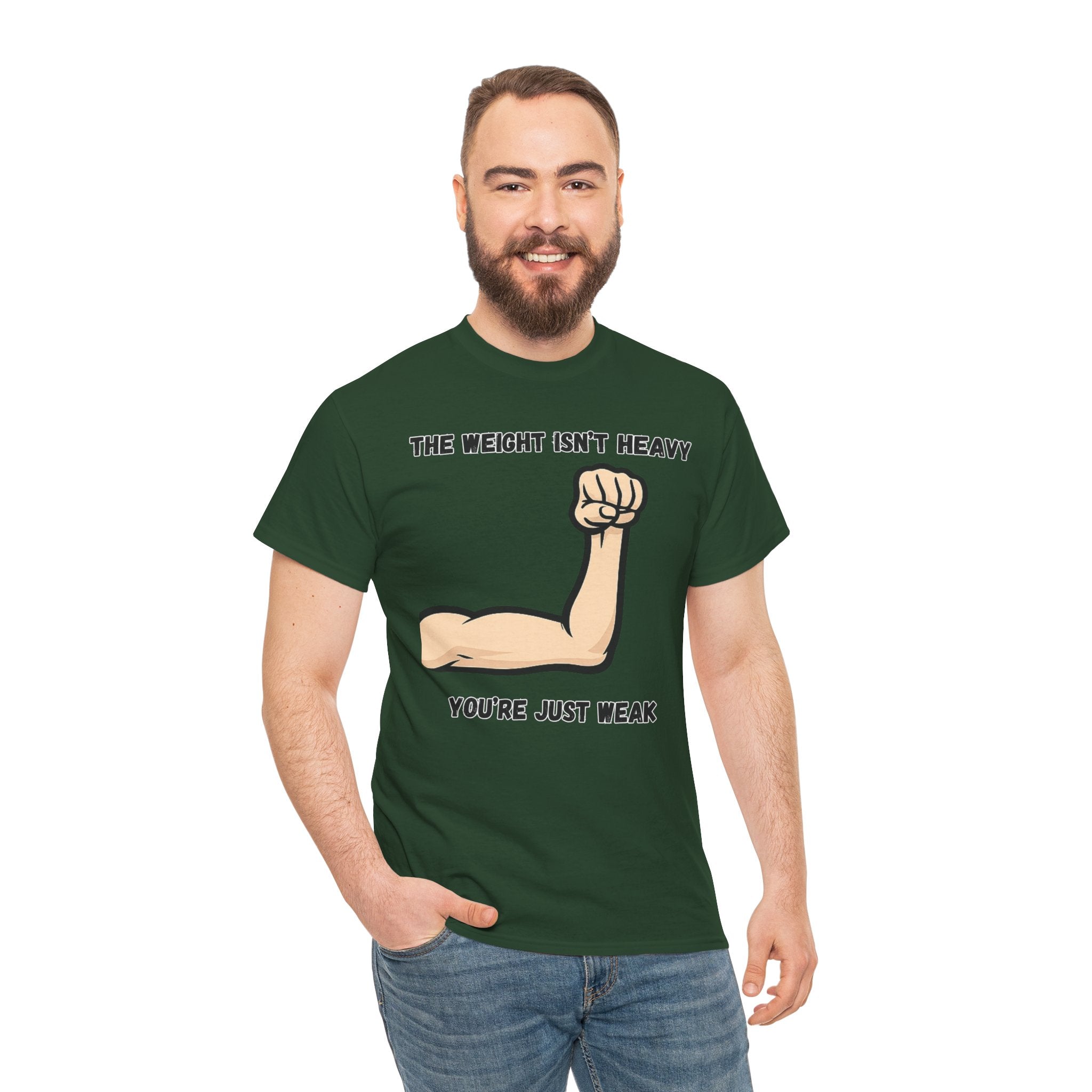 Inspirational Gym Tee — “The Weight Isn’t Heavy, You’re Just Weak” Muscle Arm Shirt